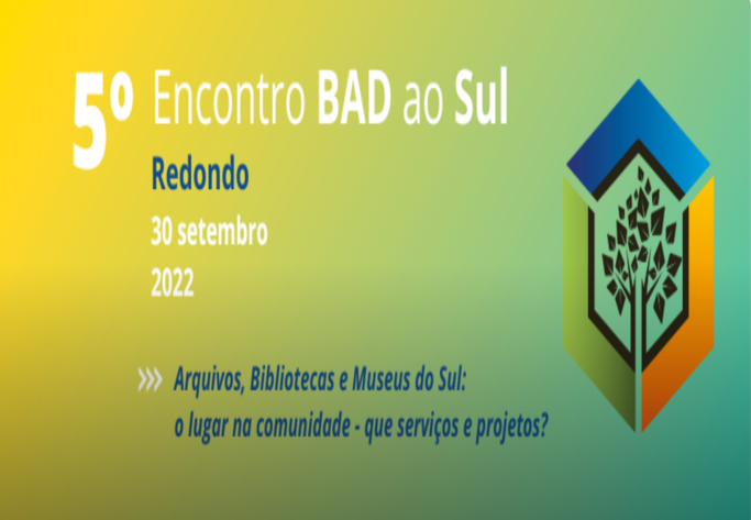 cartaz 5ª Encontro BAD ao Sul a decorrer a 30 de setembro de 2022